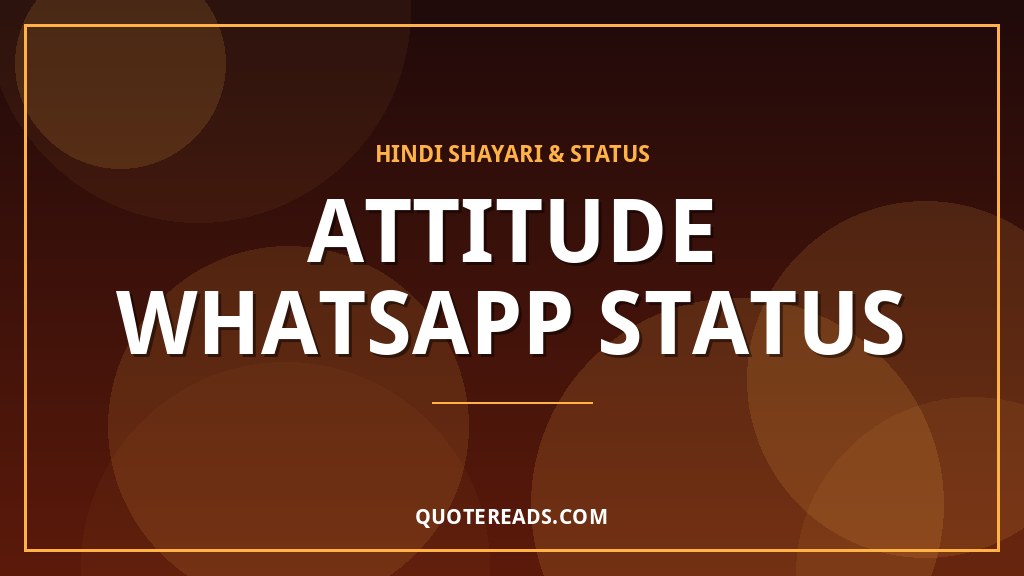 Attitude Whatsapp Status
